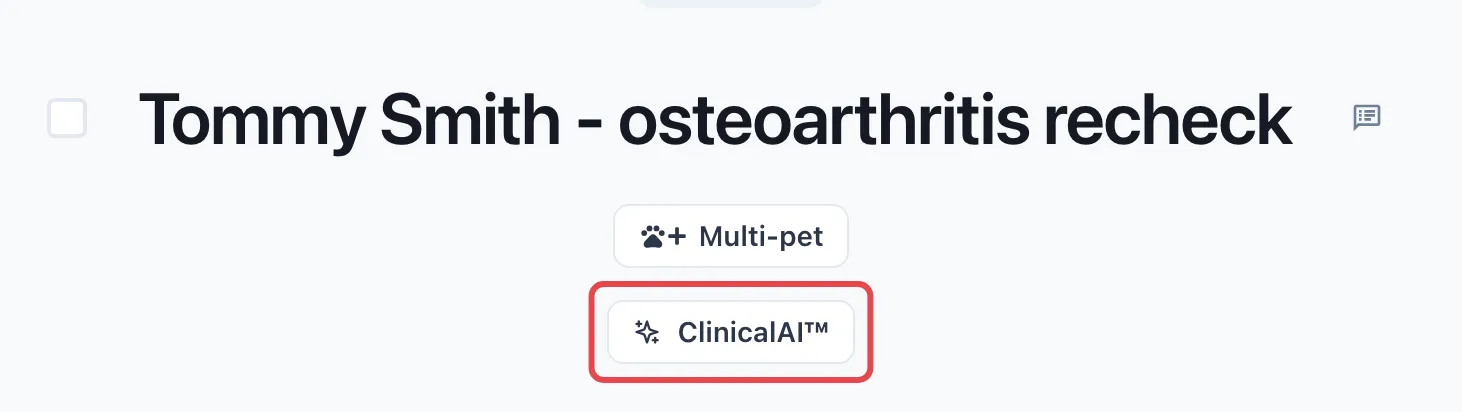 Tommy Smith’s osteoarthritis recheck recording with the ClinicalAI™ button outlined in red